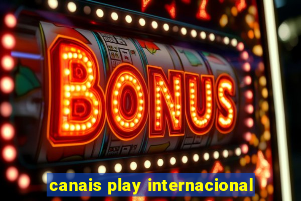 canais play internacional